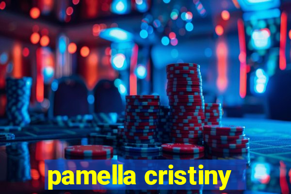 pamella cristiny